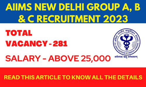 Aiims New Delhi group a, b, c recruitment